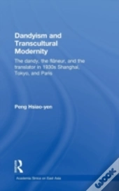 Dandyism And Transcultural Modernity