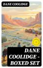 Dane Coolidge - Boxed Set - Preview