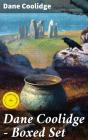 Dane Coolidge - Boxed Set - Preview