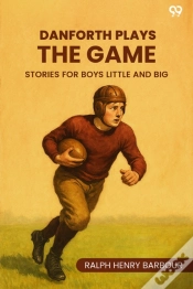 Capa do artigo Danforth Plays The Game Stories For Boys Little And Big