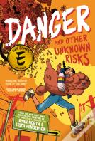 Danger And Other Unknown Risks