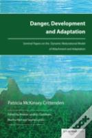 Danger, Development And Adaptation