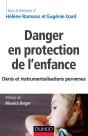Danger En Protection De L'Enfance ; Dénis Et Instrumentalisations Perverses - Preview