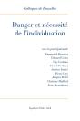 Danger Et Nécessité De L'Individuation : Ixème Colloque De Bruxelles - Preview