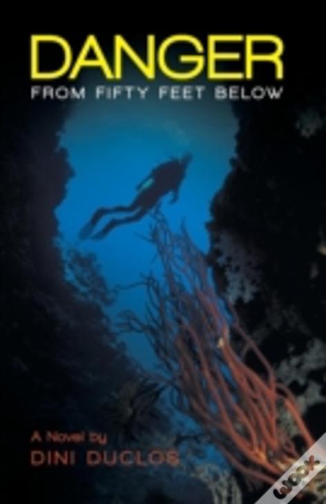 Danger From Fifty Feet Below