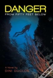 Danger From Fifty Feet Below