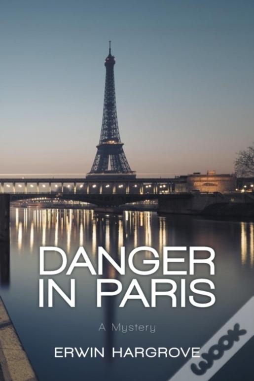 Danger In Paris: A Mystery