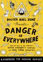 Danger Is Everywhere: A Handbook For Avoiding Danger - Preview