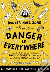 Danger Is Everywhere: A Handbook For Avoiding Danger
