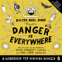 Danger Is Everywhere: A Handbook For Avoiding Danger - Preview