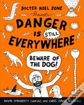 Danger Is Still Everywhere: Beware Of The Dog (Danger Is Everywhere Book 2)
