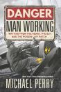 Danger, Man Working - Preview