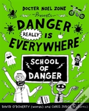 Capa do artigo Danger Really Is Everywhere: School Of Danger (Danger Is Everywhere 3)