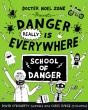 Danger Really Is Everywhere: School Of Danger (Danger Is Everywhere 3) - Preview