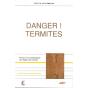 Danger ! Termites. Preserver Les Constructions Des Degats Des Termites - Preview