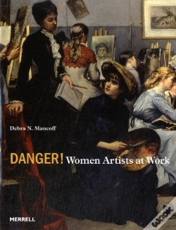 Capa do artigo Danger! Women Artists At Work
