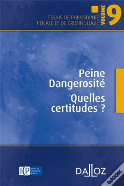 Capa do artigo Dangerosité Et Peine ; Quelles Certitudes ?