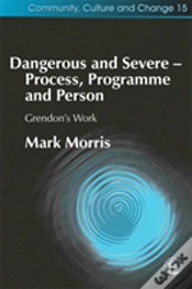 Capa do artigo Dangerous And Severe - Process, Programme And Person