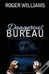 Dangerous Bureau