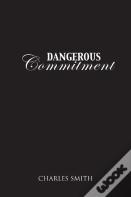 Dangerous Commitment