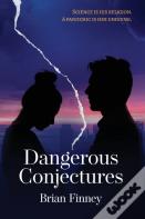 Dangerous Conjectures