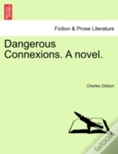 Dangerous Connexions. A Novel.