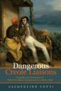 Dangerous Creole Liaisons - Preview