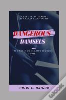 Dangerous Damsels