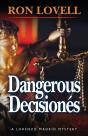 Dangerous Decisiones - Preview