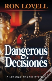Dangerous Decisiones