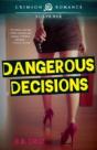 Dangerous Decisions - Preview