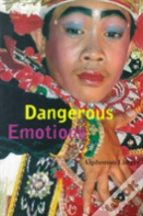 Dangerous Emotions