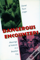 Dangerous Encounters
