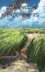 Dangerous Experiments - Preview