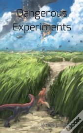 Dangerous Experiments