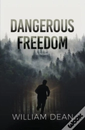 Dangerous Freedom