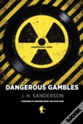Dangerous Gambles