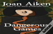 Dangerous Games