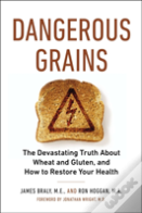 Dangerous Grains