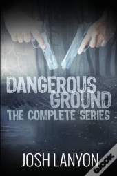 Dangerous Ground The Complete Series