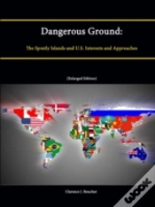 Capa do artigo Dangerous Ground: The Spratly Islands And U.S. Interests And Approaches (Enlarged Edition)
