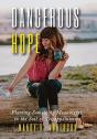 Dangerous Hope - Preview