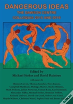 Capa do artigo Dangerous Ideas : The Dawson Centre Colloquia 2015 And 2016