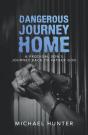 Dangerous Journey Home - Preview
