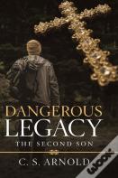 Dangerous Legacy