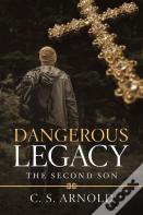 Dangerous Legacy