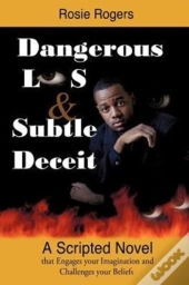 Dangerous Lies And Subtle Deceit