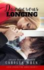 Dangerous Longing - Preview