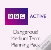 Dangerous! Medium Term Planning Pack
