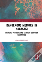 Dangerous Memory In Nagasaki